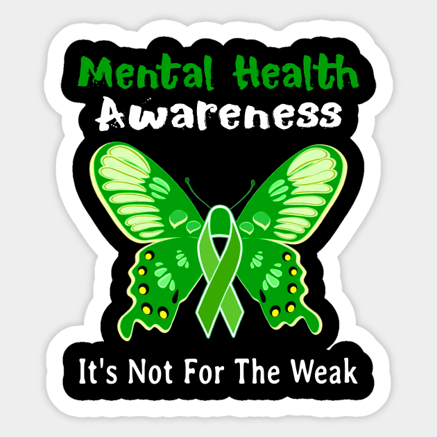 Mental Health Awareness It_s Not For The Weak Sticker by Simpsonfft